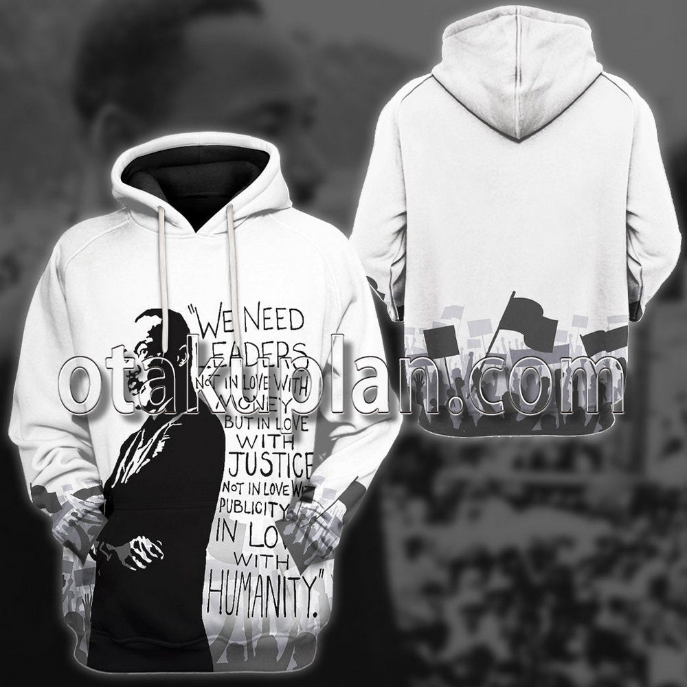 Martin Luther King We Need Leaders Not In Love With Money T-Shirt / Hoodie