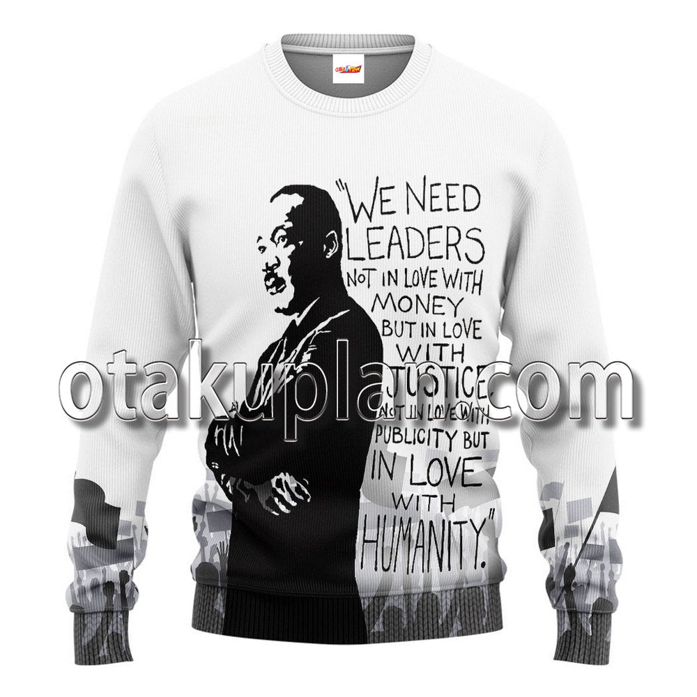 Martin Luther King We Need Leaders Not In Love With Money T-Shirt / Hoodie