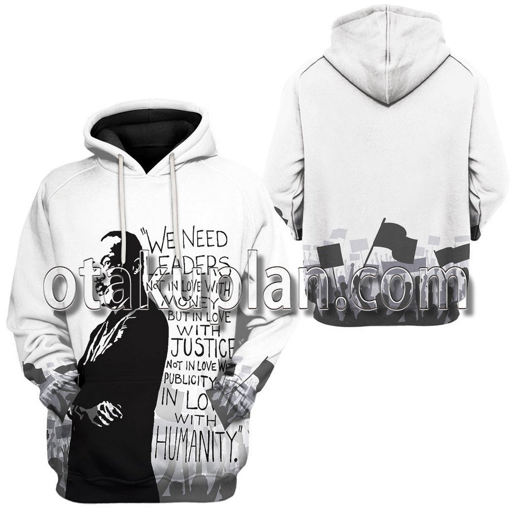 Martin Luther King We Need Leaders Not In Love With Money T-Shirt / Hoodie